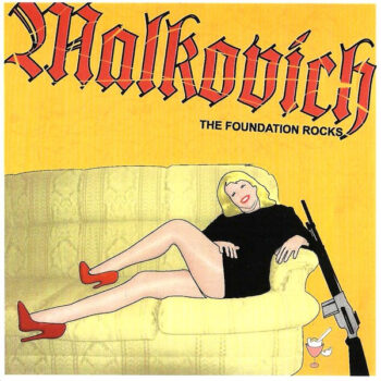 Malkovich – The Foundation Rocks