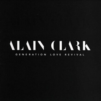Alain Clark – Generation Love Revival