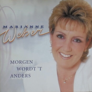Marianne Weber – Morgen Wordt 't Anders