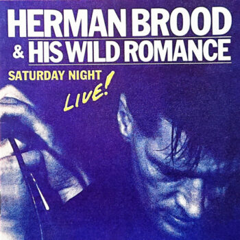 Herman Brood & His Wild Romance – Saturday Night Live!