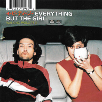 Everything But The Girl – Walking Wounded