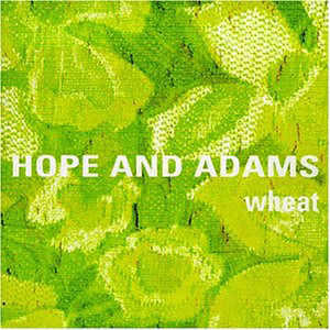 Wheat – Hope And Adams