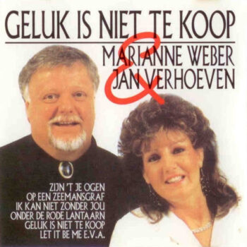 Marianne Weber & Jan Verhoeven – Geluk Is Niet Te Koop