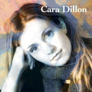 Cara Dillon – Cara Dillon