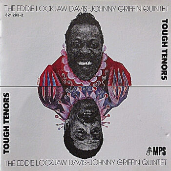 Eddie Lockjaw Davis-Johnny Griffin Quintet, The – Tough Tenors