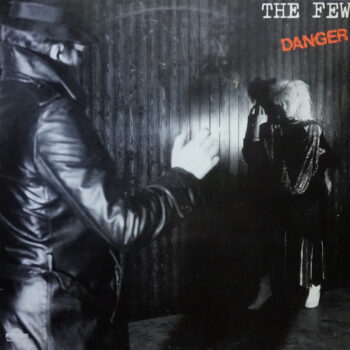 Few, The – Danger