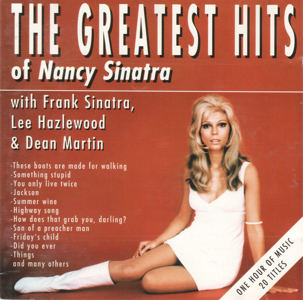 Nancy Sinatra With Frank Sinatra, Lee Hazlewood & Dean Martin – The Greatest Hits Of Nancy Sinatra