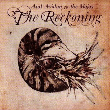 Asaf Avidan & The Mojos – The Reckoning