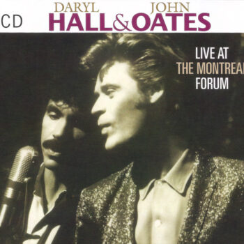 Daryl Hall & John Oates – Live At The Montreal Forum 2xCD