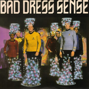 Bad Dress Sense – Goodbye... It Was Fun