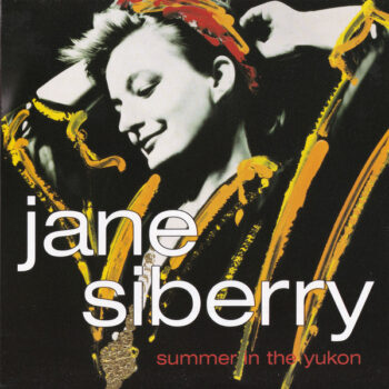 Jane Siberry – Summer In The Yukon