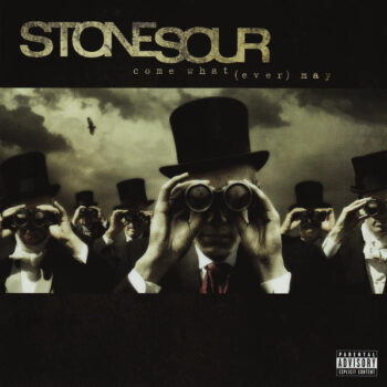 Stone Sour – Come What(ever) May