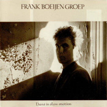 Frank Boeijen Groep – Dans In Slow-Motion