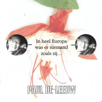 Paul de Leeuw – In Heel Europa Was Er Niemand Zoals Zij...