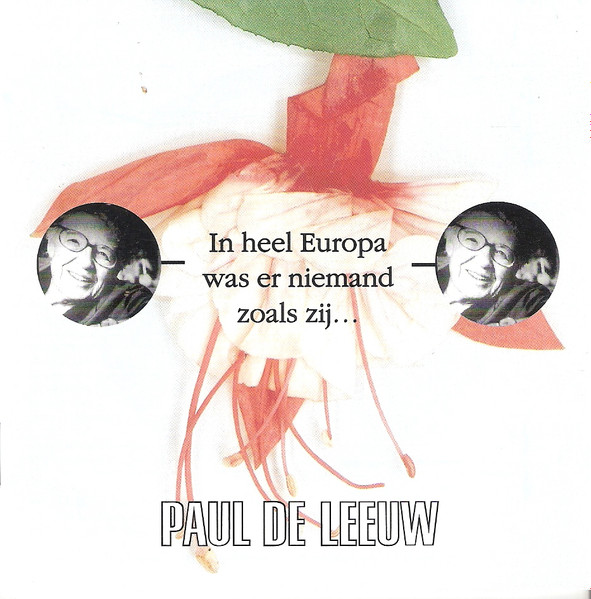Paul de Leeuw – In Heel Europa Was Er Niemand Zoals Zij...