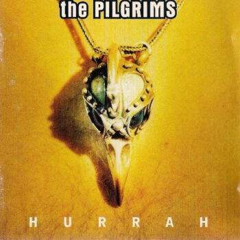 Pilgrims, The – Hurrah