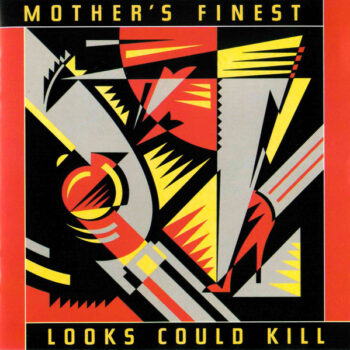 Mother's Finest – Looks Could Kill