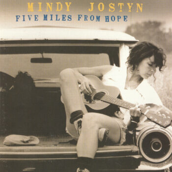 Mindy Jostyn – Five Miles From Hope