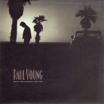 Paul Young – Softly Whispering I Love You