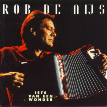 Rob de Nijs – Iets Van Een Wonder
