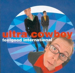 Ultra Cowboy – Feelgood International