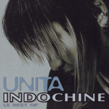 Indochine – Unita (Le Best Of)
