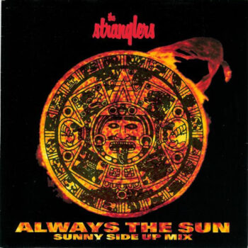 Stranglers, The – Always The Sun (Sunny Side Up Mix)