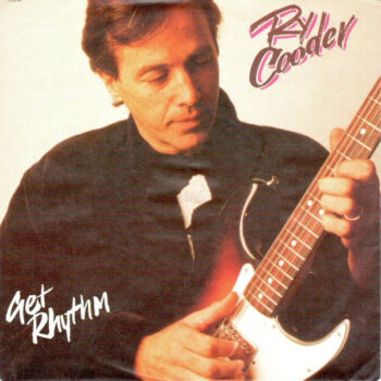 Ry Cooder – Get Rhythm
