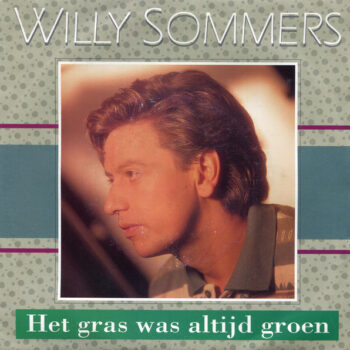 Willy Sommers – Het Gras Was Altijd Groen