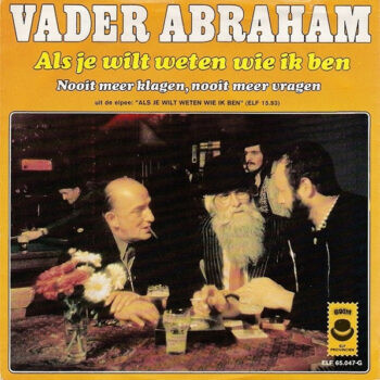 Vader Abraham – Als Je Wilt Weten Wie Ik Ben