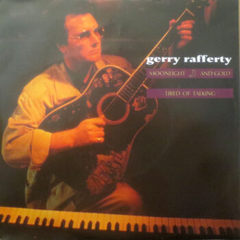 Gerry Rafferty – Moonlight And Gold / Tired Of Talking